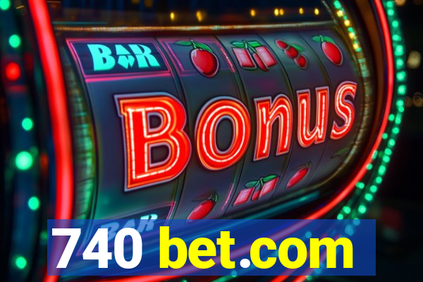 740 bet.com